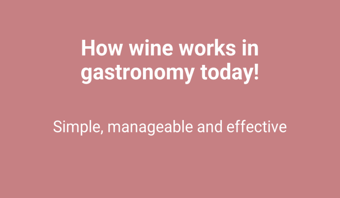 How wine works in gastronomy today!
